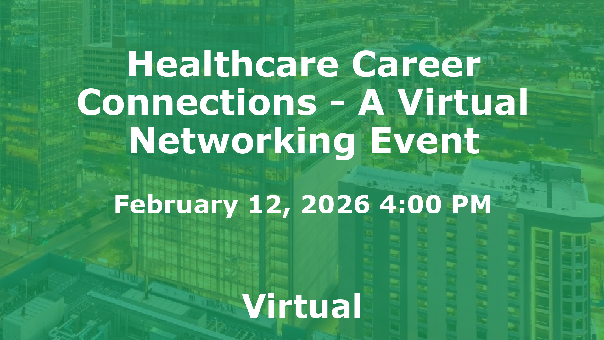 Healthcare Career Connections - A Virtual Networking Event event image